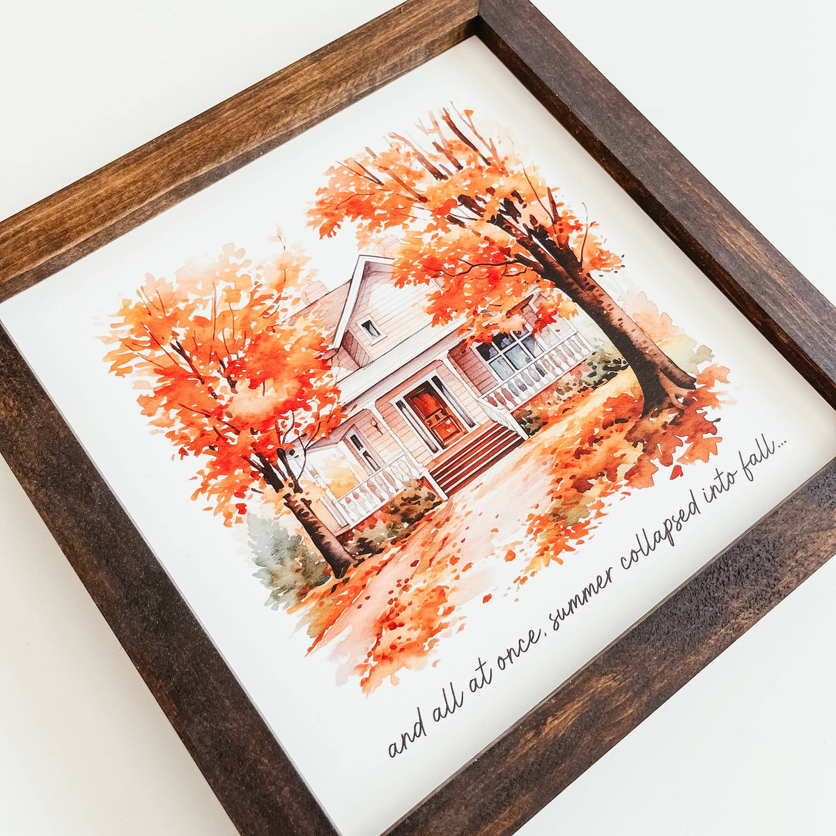 And All At Once Summer Collapsed Into Fall Framed Wood Sign