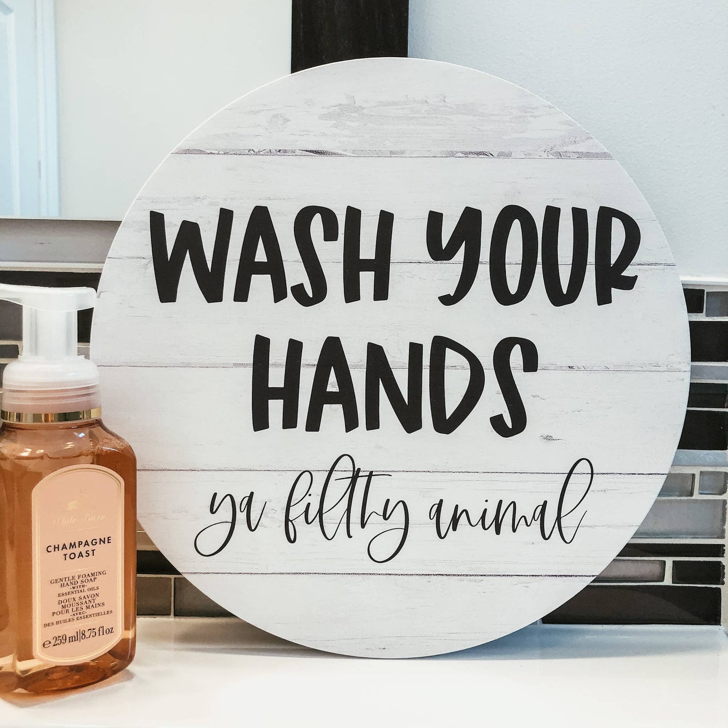 Wash Your Hands Ya Filthy Animal Wooden Sign