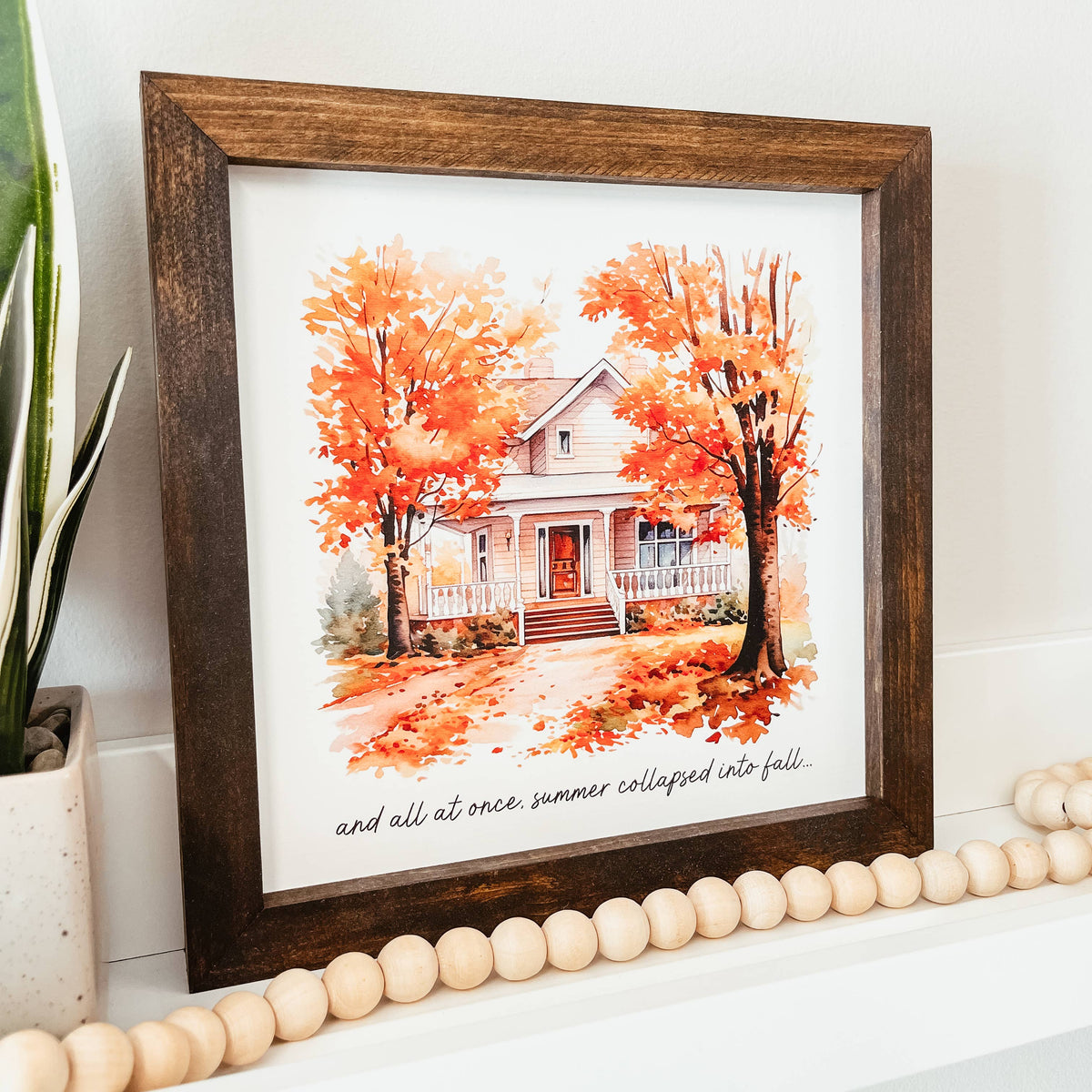 And All At Once Summer Collapsed Into Fall Framed Wood Sign