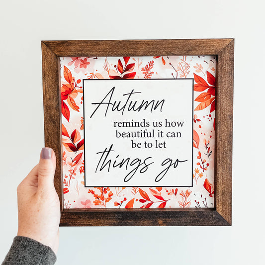 Autumn Let Things Go Framed Wood Sign